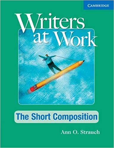 Writers at Work: The Short Composition Student's Book 2nd Edition
