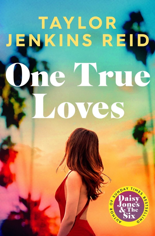 One True Loves by Taylor Jenkins Reid