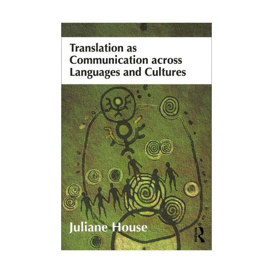 Translation as Communication across Languages and Cultures-House 
