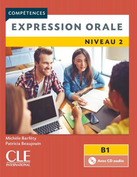 Expression orale 2 - Niveau B1 - Livre + CD - 2ème édition سیاه و سفید