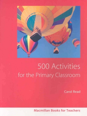 500 Activities for the Primary Classroom