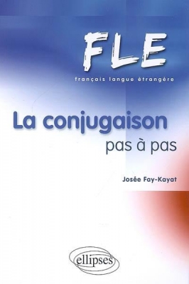 FLE - La conjugaison pas à pas 