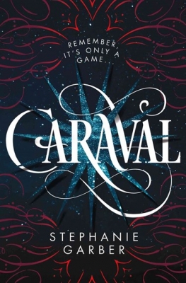 Caraval by Stephanie Garber