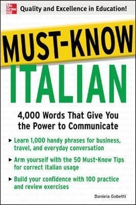 Must-Know Italian : 4,000 Words That Give You the Power to Communicate