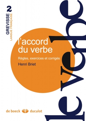  L'accord du verbe Règles, exercices et corrigés