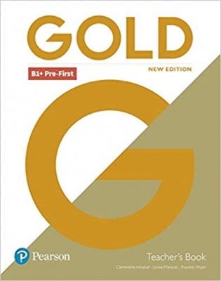 Gold B1+ Pre-First New Edition Teacher's Book
