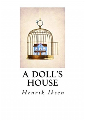 A Dolls House by Henrik Ibsen 