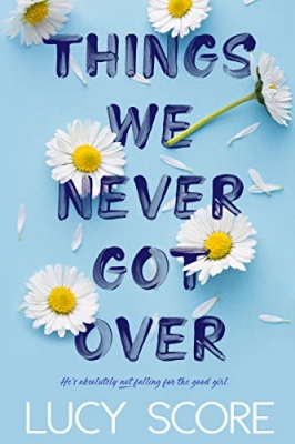 کتاب Things We Never Got Over by Lucy Score 