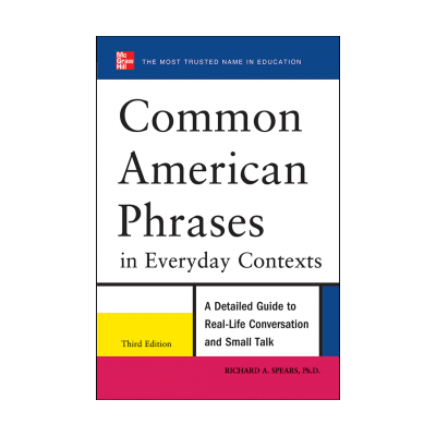 Common American Phrases in Everyday Contexts Third Edition