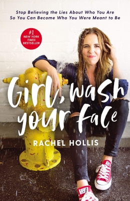 Girl Wash Your Face by Rachel Hollis