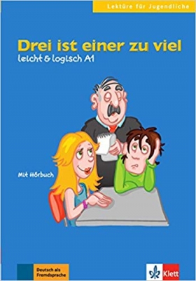  Drei ist einer zu viel: Deutsche Lektüre A1. Buch mit Audio-CD