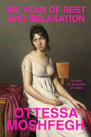  کتاب My Year of Rest and Relaxation by Ottessa Moshfegh