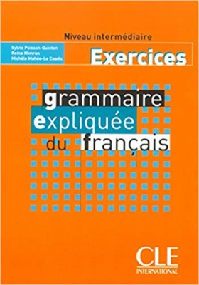 Grammaire expliquee - intermediaire - Exercices 