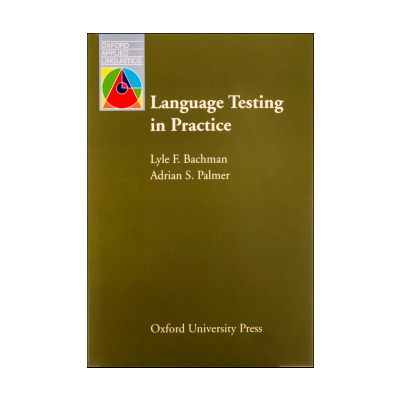 Language Testing in Practice by ADRIAN S.PALMER, LYLE F.BACHMAN
