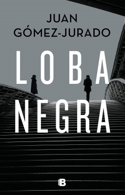 Loba negra  by Juan Gomez-Jurado 