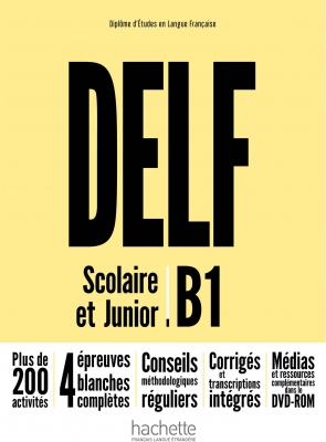  DELF B1 Scolaire et Junior + DVD-ROM Nouvelle édition
