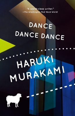 Dance Dance Dance by HARUKI MURAKAMI