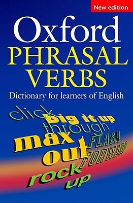 Oxford Phrasal Verbs Dictionary Second Edition