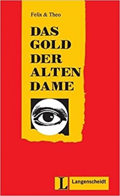  Das Gold der alten Dame by Felix & Theo 