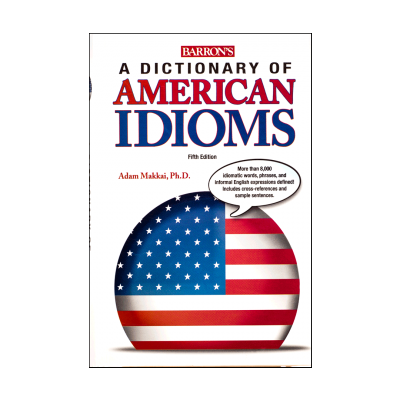 Barrons Dictionary of American Idioms fifth edition