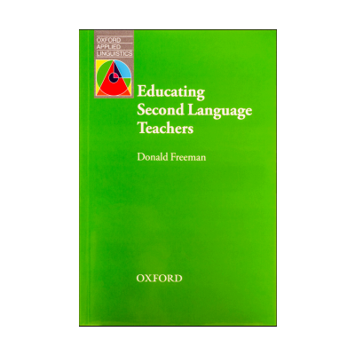 Educating Second Language Teachers-Freeman