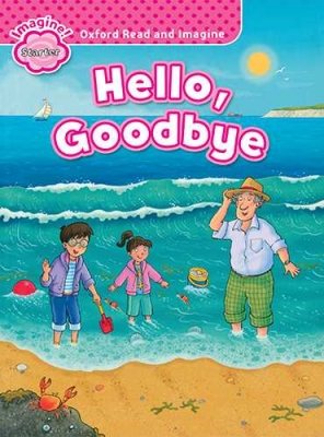 Oxford Read and Imagine (Hello,Goodbye) (Starter)