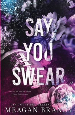  کتاب Say You Swear by Meagan Brandy