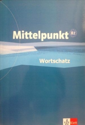 Mittelpunkt Wortschatz B2