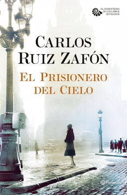 El Prisionero del Cielo by Carlos Ruiz Zafón 
