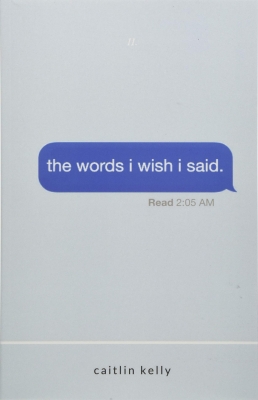 the words i wish i said by caitlin kelly