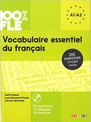 100% FLE Vocabulaire essentiel du francais A1 / A2 CD 